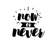 Samolepka Now or never