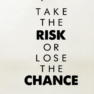 Samolepka Take the risk or lose the chance